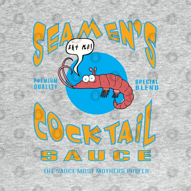 Seamen's Cocktail Sauce by Fuckinuts